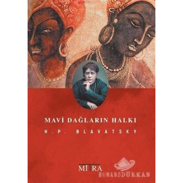 MAVI DAĞLARIN HALKI - HELENA PETROVNA BLAVATSKY