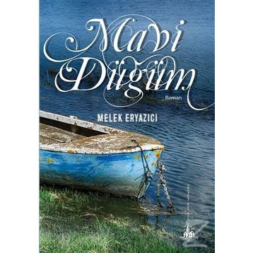 Mavi Düğüm - Melek Eryazıcı
