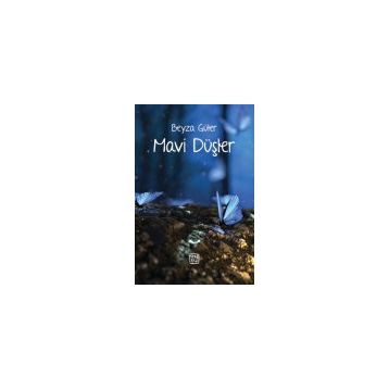 Mavi Düşler - Beyza Güler