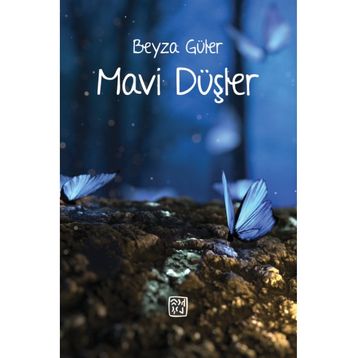 Mavi Düşler - Beyza Güler