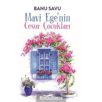 Mavi Egenin Cesur Çocukları - Banu Savu