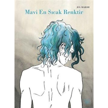 Mavi En Sıcak Renktir - Jul Maroh