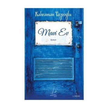 MAVI EV - KAHRAMAN TAZEOĞLU