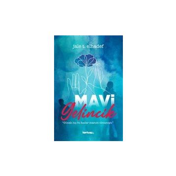 Mavi Gelincik - Jale T. Elhadef