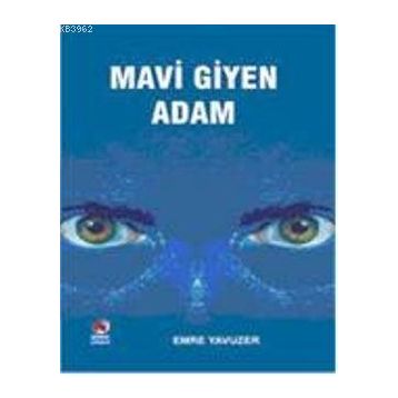 MAVI GIYEN ADAM - EMRE YAVUZER