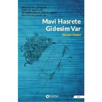 Mavi Hasrete Gidesim Var - Destan Özden