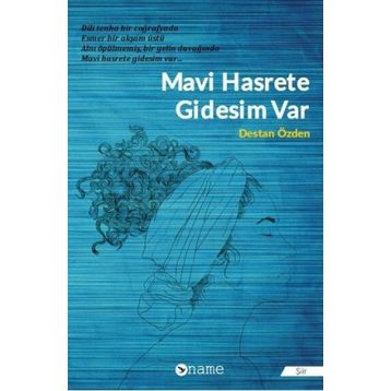 Mavi Hasrete Gidesim Var - Destan Özden