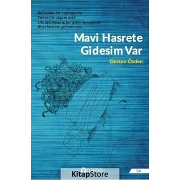 Mavi Hasrete Gidesim Var - Destan Özden