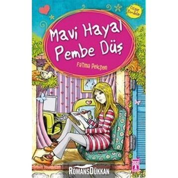 Mavi Hayal Pembe Düş - Fatma Pekşen