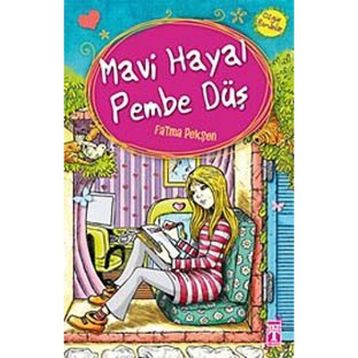 Mavi Hayal Pembe Düş - Fatma Pekşen