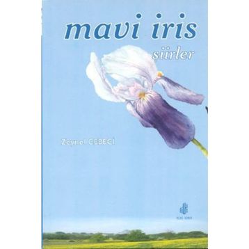 MAVI İRİS ŞİİRLER - ZEYNEP CEBECI