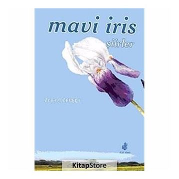 MAVI İRİS ŞİİRLER - ZEYNEP CEBECI