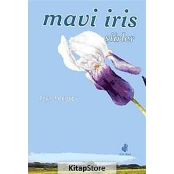 MAVI İRİS ŞİİRLER - ZEYNEP CEBECI