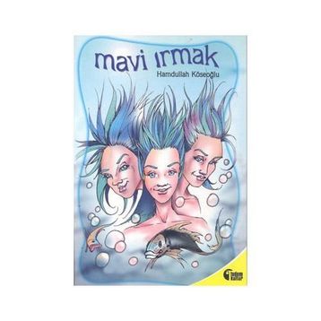 Mavi Irmak - Hamdullah Köseoğlu