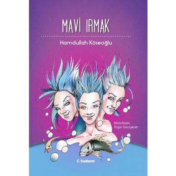 Mavi Irmak - Hamdullah Köseoğlu
