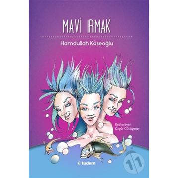 Mavi Irmak - Hamdullah Köseoğlu