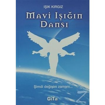 MAVI IŞIĞIN DANSI - IŞIK KIRGIZ