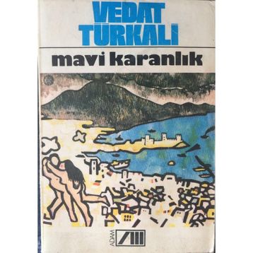MAVI KARANLIK - VEDAT TÜRKALİ