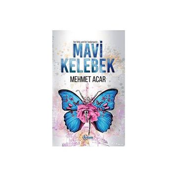 Mavi Kelebek - Mehmet Acar