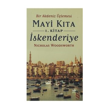 MAVI KITA 1 - İSKENDERİYE BIR AKDENIZ ÜÇLEMESİ - NICHOLAS WOODSWORTH