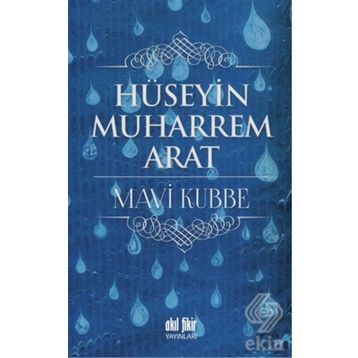 Mavi Kubbe - Hüseyin Muharrem Arat