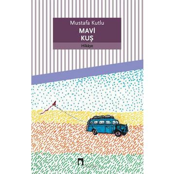 Mavi Kuş - Mustafa Kutlu