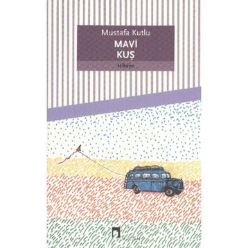 Mavi Kuş - Mustafa Kutlu