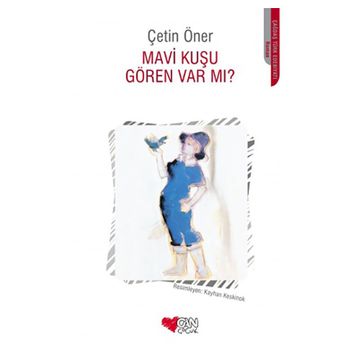 Mavi Kuşu Gören Var mı - Çetin Öner