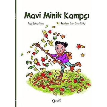 Mavi Minik Kampçı - Ayşe Bakırcı Yücer