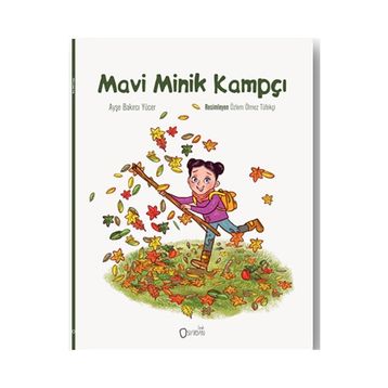 Mavi Minik Kampçı - Ayşe Bakırcı Yücer