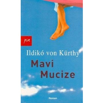 MAVI MUCIZE - ILDIKO VON KÜRTHY