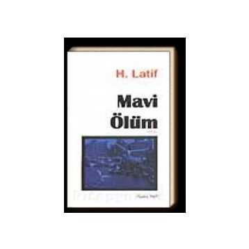 Mavi Ölüm - Hüseyin Latif