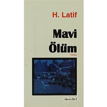 Mavi Ölüm - Hüseyin Latif
