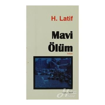 Mavi Ölüm - Hüseyin Latif