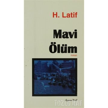 Mavi Ölüm - Hüseyin Latif