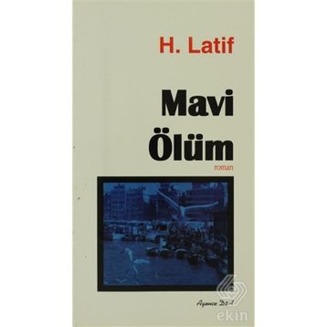 Mavi Ölüm - Hüseyin Latif