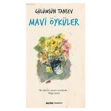 Mavi Öyküler - Gülümsün Tansev