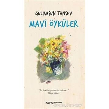 Mavi Öyküler - Gülümsün Tansev