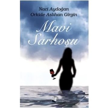 Mavi Sarhoşu - Naci Aydoğan