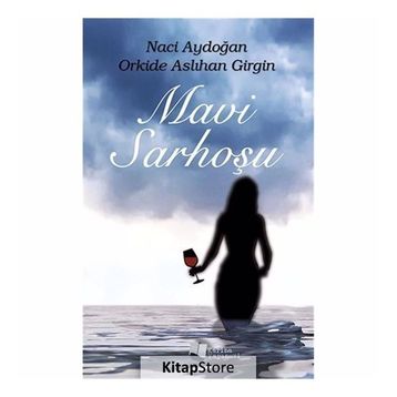 Mavi Sarhoşu - Naci Aydoğan