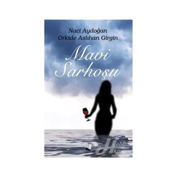 Mavi Sarhoşu - Naci Aydoğan