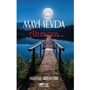 Mavi Sevda Ahmera - Mustafa Arslantürk