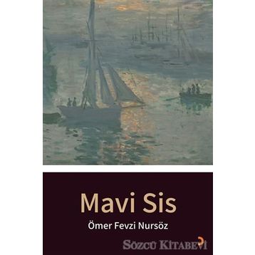 Mavi Sis - Ömer Fevzi Nursöz