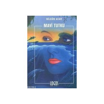 MAVI TUTKU - NİLGÜN ACAR