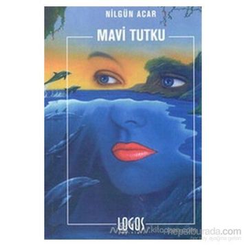 MAVI TUTKU - NİLGÜN ACAR