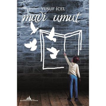 Mavi Umut - Yusuf İçel