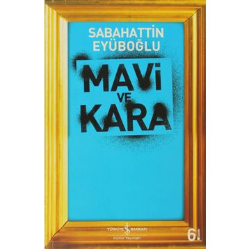 MAVI VE KARA - SABAHATTIN EYÜBOĞLU