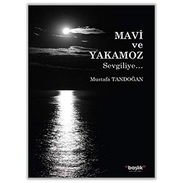 Mavi ve Yakamoz - Mustafa Tandoğan
