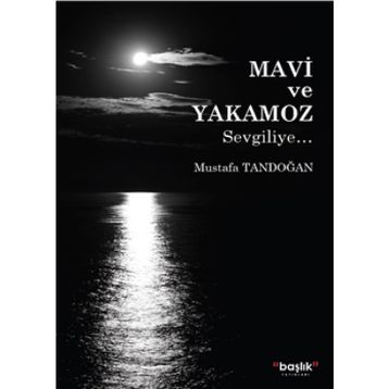 Mavi ve Yakamoz - Mustafa Tandoğan