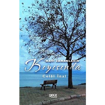 Mavi Zamanların Kıyısında - Celal İnal